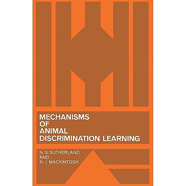 Mechanisms of Animal Discrimination Learning, N. S. Sutherland, N. J. Mackintosh