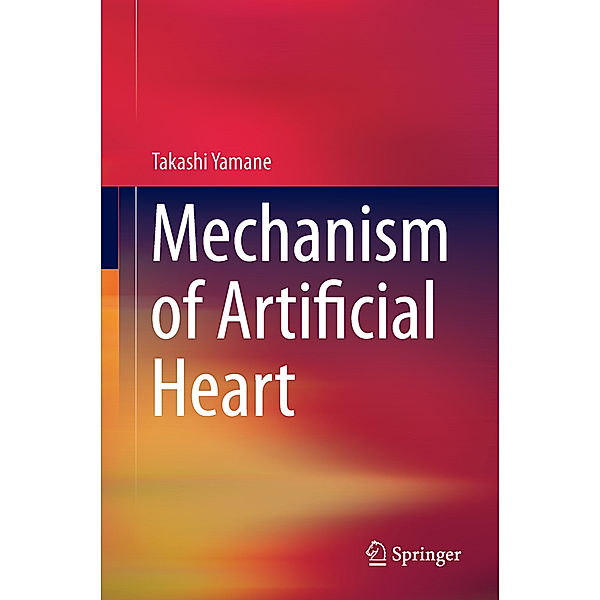 Mechanisms of Artificial Hearts, Takashi Yamane