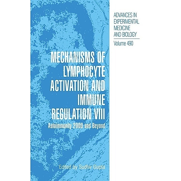 Mechanisms of Lymphocyte Activation and Immune Regulation VIII / Advances in Experimental Medicine and Biology Bd.490