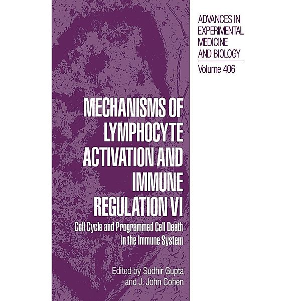 Mechanisms of Lymphocyte Activation and Immune Regulation VI / Advances in Experimental Medicine and Biology Bd.406