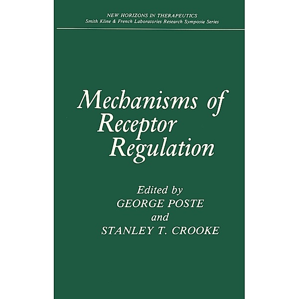 Mechanisms of Receptor Regulation / New Horizons in Therapeutics