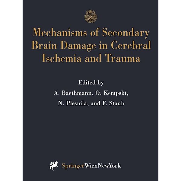 Mechanisms of Secondary Brain Damage in Cerebral Ischemia and Trauma / Acta Neurochirurgica Supplement Bd.66