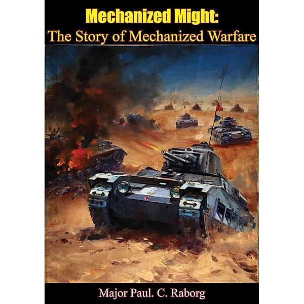 Mechanized Might, Major Paul. C. Raborg