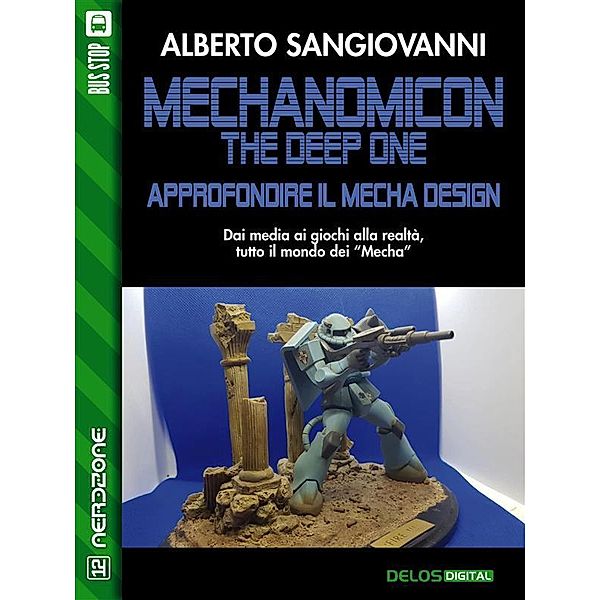 Mechanomicon. The Deep One. Approfondire il mecha design, Alberto Sangiovanni