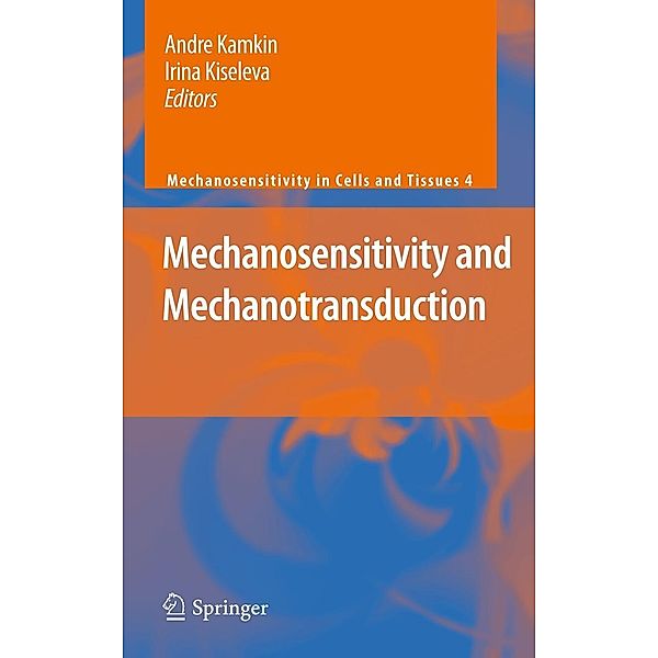 Mechanosensitivity and Mechanotransduction