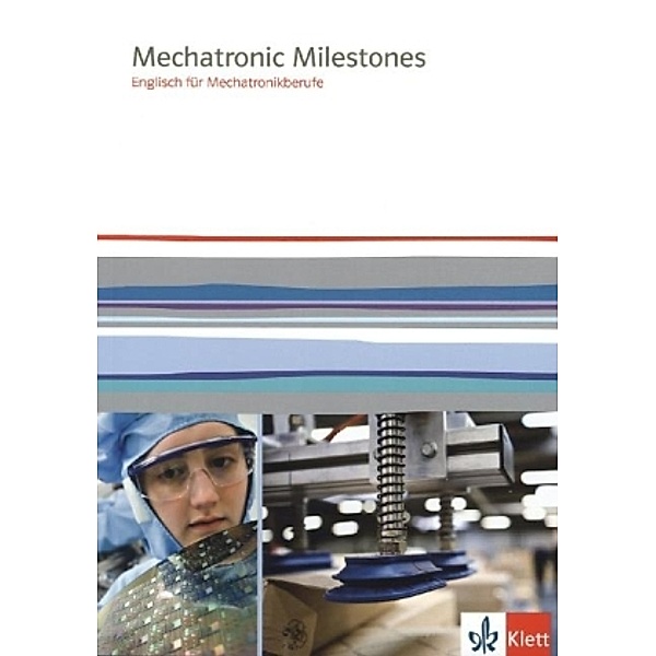 Mechatronic Milestones. Englisch für Mechatronikberufe