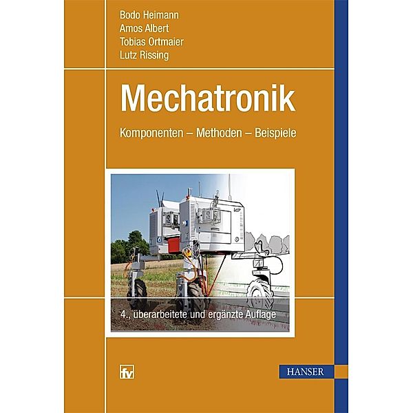 Mechatronik, Bodo Heimann, Amos Albert, Tobias Ortmaier, Lutz Rissing