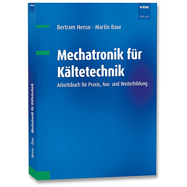 Mechatronik für Kältetechnik, Bertram Hense, Martin Baur