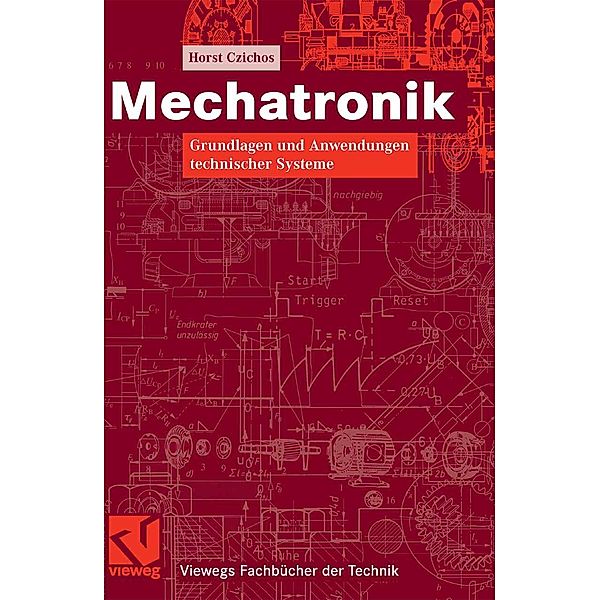 Mechatronik / Viewegs Fachbücher der Technik, Horst Czichos