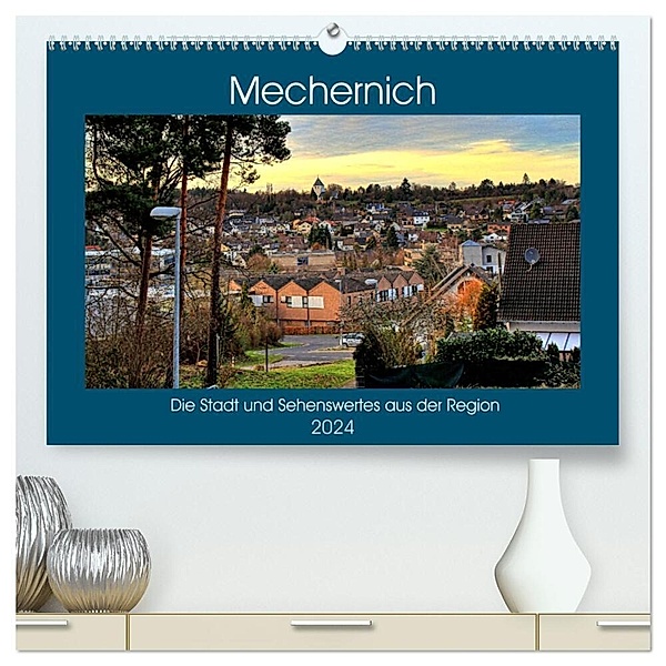 Mechernich - Die Stadt und Sehenswertes aus der Region (hochwertiger Premium Wandkalender 2024 DIN A2 quer), Kunstdruck in Hochglanz, Arno Klatt