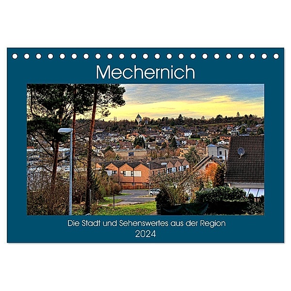 Mechernich - Die Stadt und Sehenswertes aus der Region (Tischkalender 2024 DIN A5 quer), CALVENDO Monatskalender, Arno Klatt