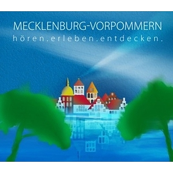 Mecklenburg-Vorpommern - hören.erleben.entdecken, Audio-CD, Corinna Hesse