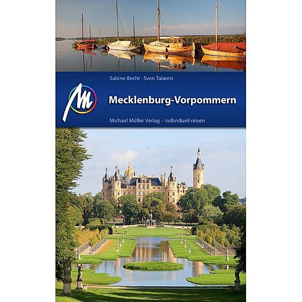 Mecklenburg-Vorpommern Reiseführer Michael Müller Verlag / MM-Reiseführer, Sabine Becht, Sven Talaron