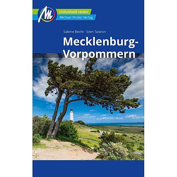 Mecklenburg-Vorpommern Reiseführer Michael Müller Verlag / MM-Reiseführer, Sven Talaron, Sabine Becht