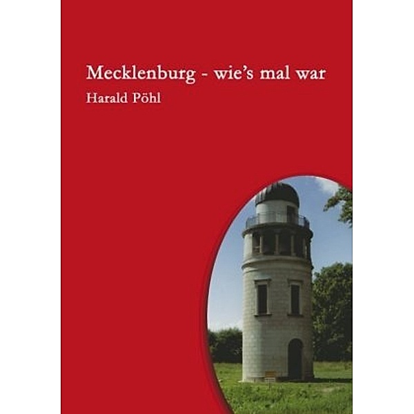 Mecklenburg - wie's mal war, Harald Pöhl