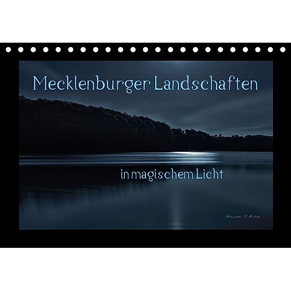 Mecklenburger Landschaften in magischem Licht (Tischkalender 2018 DIN A5 quer), Sandro Mischuda