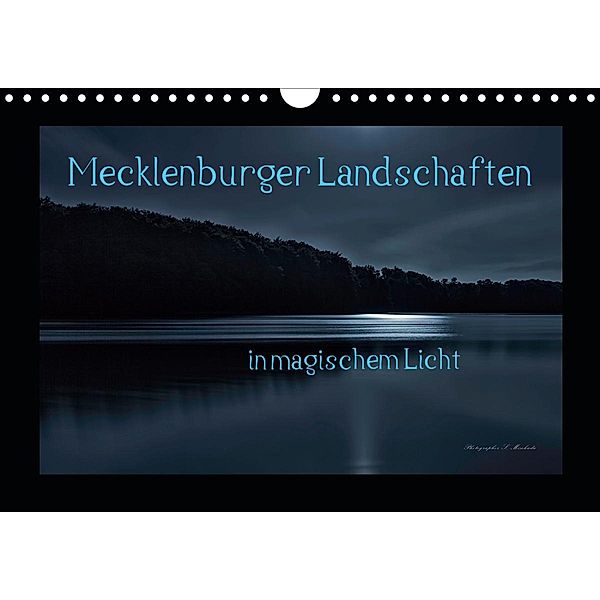 Mecklenburger Landschaften in magischem Licht (Wandkalender 2021 DIN A4 quer), Sandro Mischuda