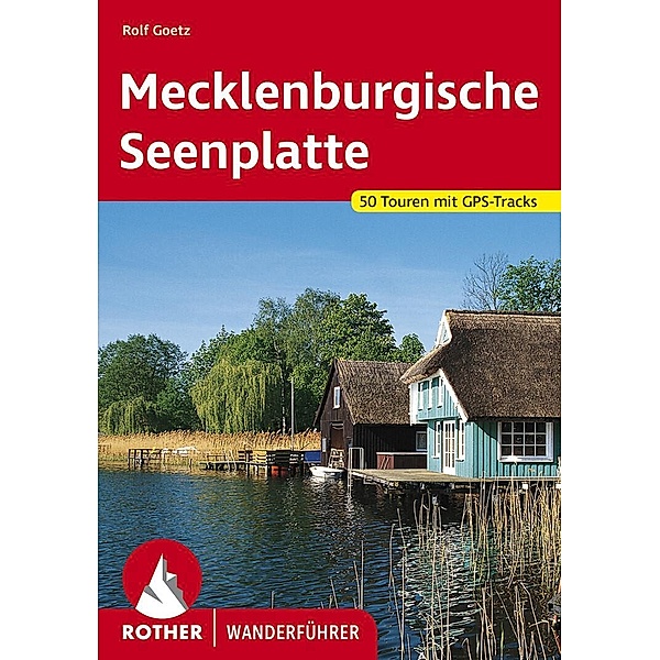 Mecklenburgische Seenplatte, Rolf Goetz