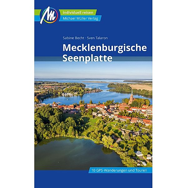 Mecklenburgische Seenplatte Reiseführer Michael Müller Verlag / MM-Reiseführer, Sven Talaron, Sabine Becht