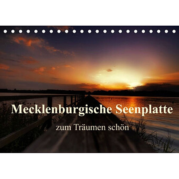 Mecklenburgische Seenplatte - zum Träumen schön (Tischkalender 2022 DIN A5 quer), Petra Voß