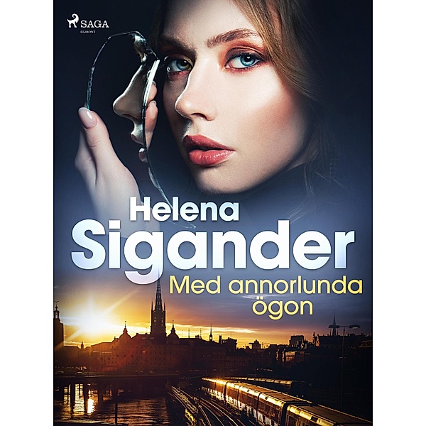 Med annorlunda ögon, Helena Sigander