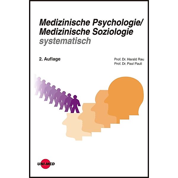 Med. Psychologie / Med. Soziologie systematisch / Klinische Lehrbuchreihe, Harald Rau, Paul Pauli