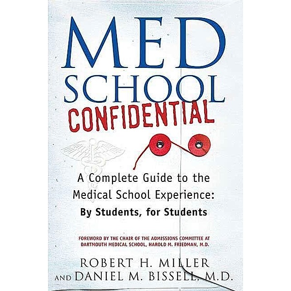Med School Confidential, Robert H. Miller, Dan Bissell