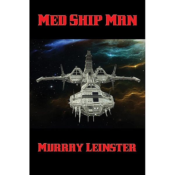 Med Ship Man / Positronic Publishing, Murray Leinster