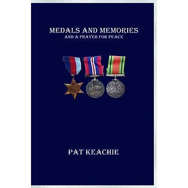Medals and Memories, Pat Keachie