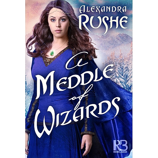 Meddle of Wizards, Alexandra Rushe