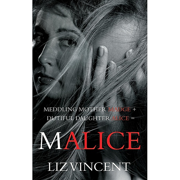 Meddling mother Madge + dutiful daughter Alice = / Matador, Liz Vincent