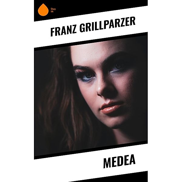 Medea, Franz Grillparzer