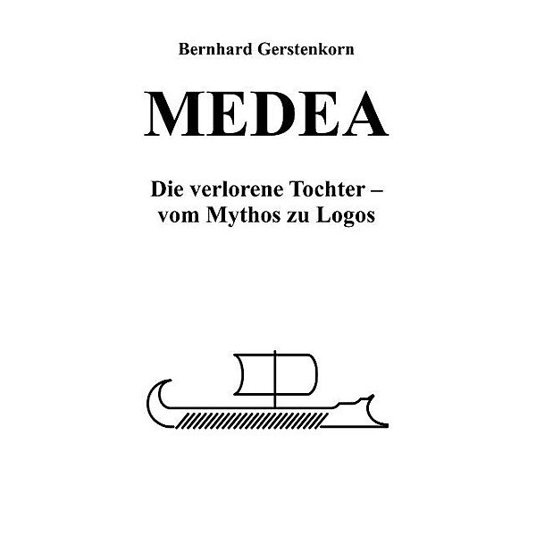 MEDEA, die verlorene Tochter, Bernhard Gerstenkorn