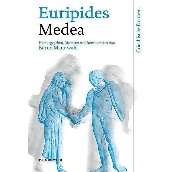 Medea / Griechische Dramen, Euripides