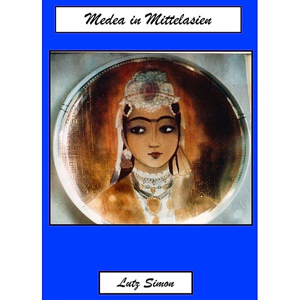 Medea in Mittelasien, Lutz Simon