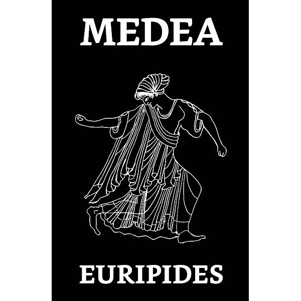 Medea of Euripides / True Sign Publishing House, Euripides