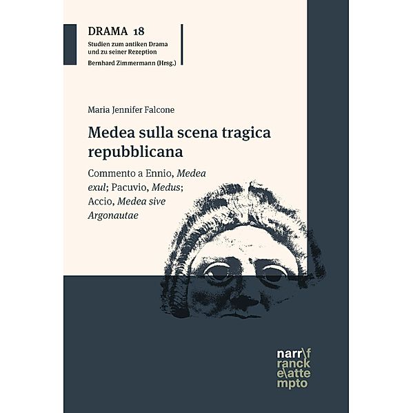 Medea sulla scena tragica repubblicana / DRAMA - Studien zum antiken Drama und seiner Rezeption Bd.18, Maria Jennifer Falcone