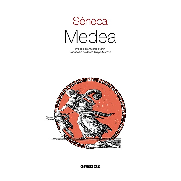 Medea / Textos Clásicos Bd.35, Séneca