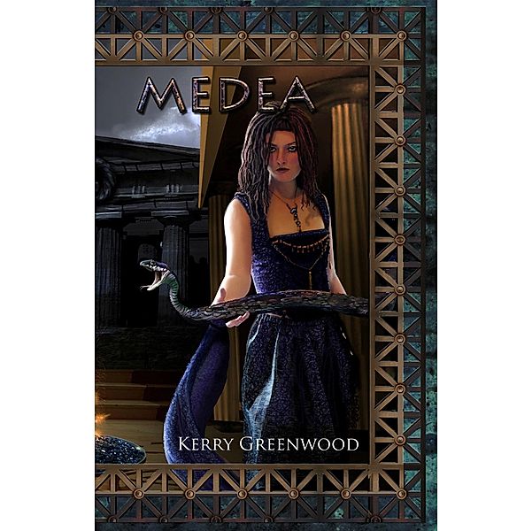 Medea / The Delphic Women Bd.1, Kerry Greenwood