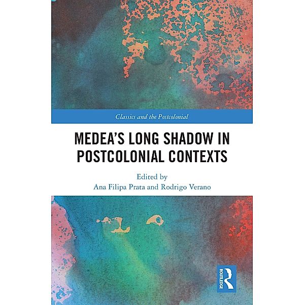 Medea's Long Shadow in Postcolonial Contexts