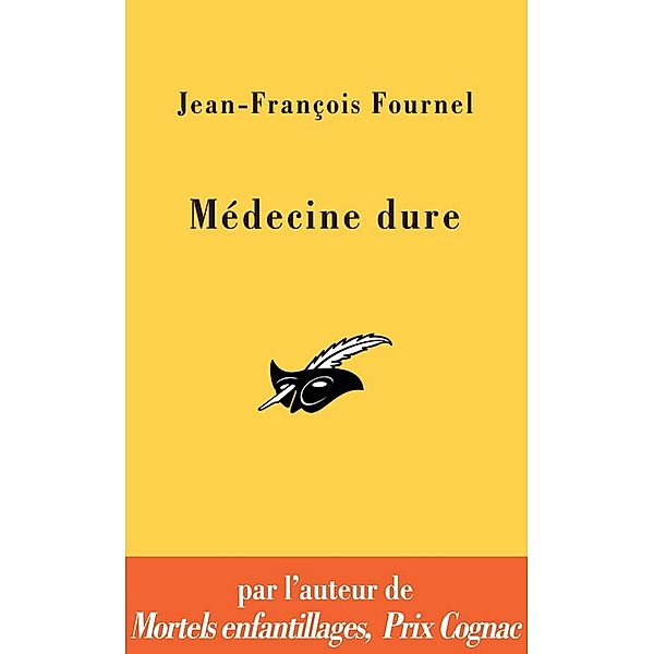 Médecine dure / Masque Jaune, Jean-François Fournel