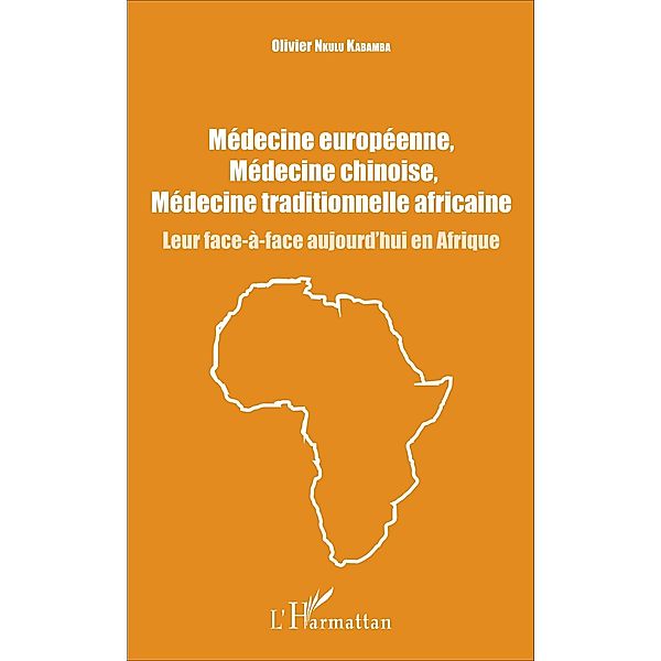 Medecine europeenne, medecine chinoise, medecine traditionnelle africaine, Nkulu Kabamba Olivier Nkulu Kabamba
