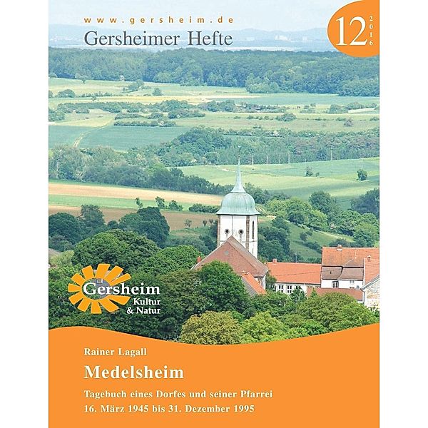 Medelsheim - Tagebuch eines Dorfes und seiner Pfarrei, Rainer Lagall