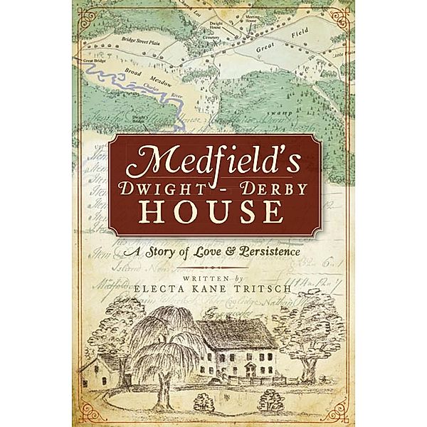 Medfield's Dwight-Derby House, Electa Kane Tritsch