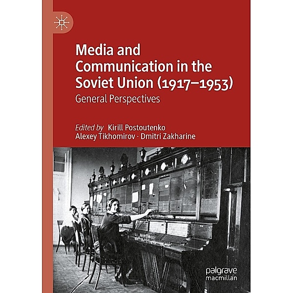 Media and Communication in the Soviet Union (1917-1953) / Progress in Mathematics