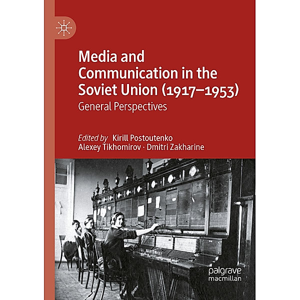 Media and Communication in the Soviet Union (1917-1953)