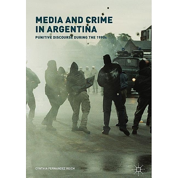 Media and Crime in Argentina, Cynthia Fernandez Roich