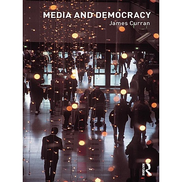 Media and Democracy, James Curran