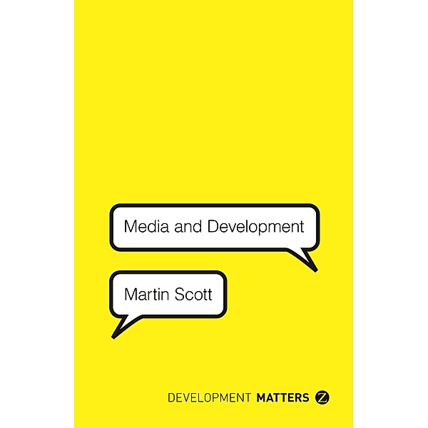 Media and Development, Martin Scott