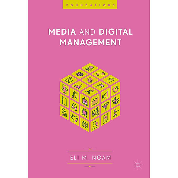 Media and Digital Management, Eli M. Noam